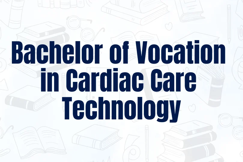 bachelor-of-vocation-in-cardiac-care-technology.webp