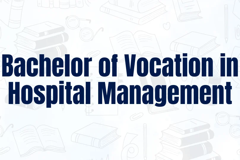 bachelor-of-vocation-in-hospital-management.webp