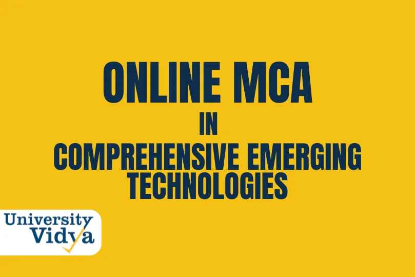 Online MCA in Comprehensive Emerging Technologies