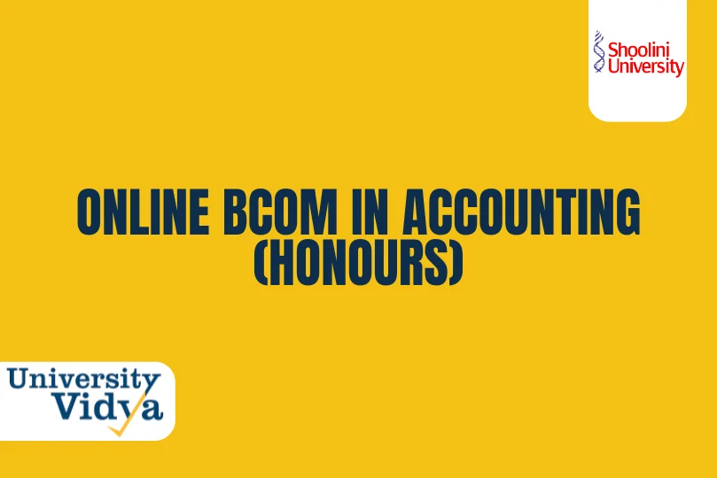 online-bcom-in-accounting-honours-shoolini-university.webp