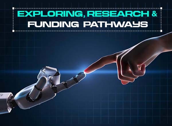 Exploring, Research & Funding Pathways